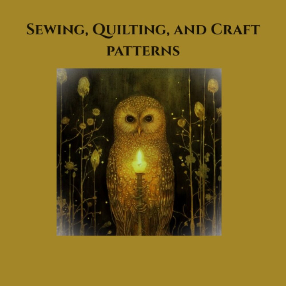 Sewing, Quilting, and Crafting Patterns